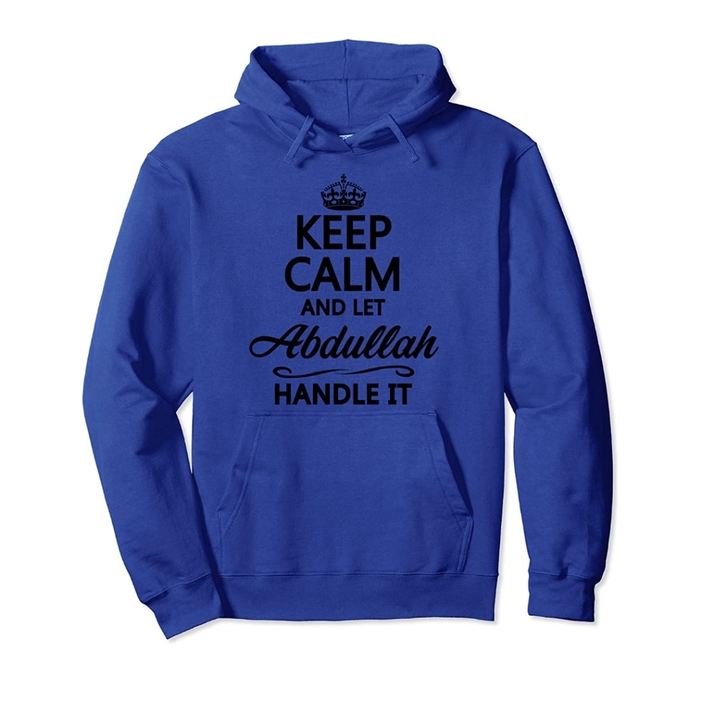 Keep Calm and Let Abdullah handle it hoodie shirtshirt blue with pocket M